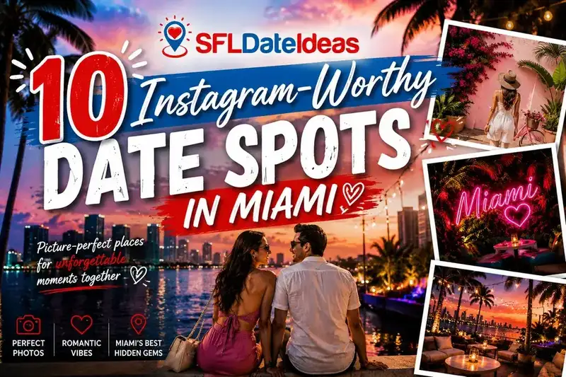 10 Instagram-Worthy Date Spots in Miami Every Couple Should Know