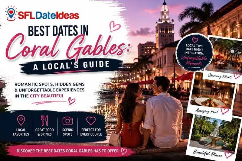 Best Dates in Coral Gables: A Local's Guide