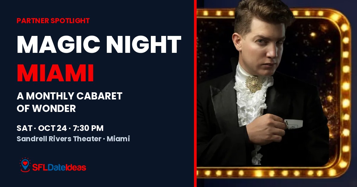 Magic Night Miami: A Monthly Cabaret of Wonder — Miami's Most Surprising Date Night