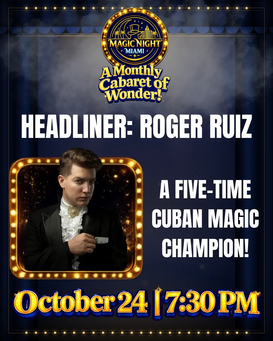 Official Magic Night Miami poster for October 24 featuring headliner Roger Ruiz, a five-time Cuban Magic Champion